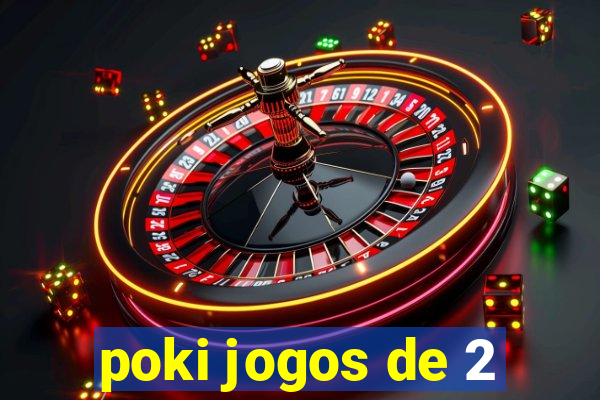 poki jogos de 2